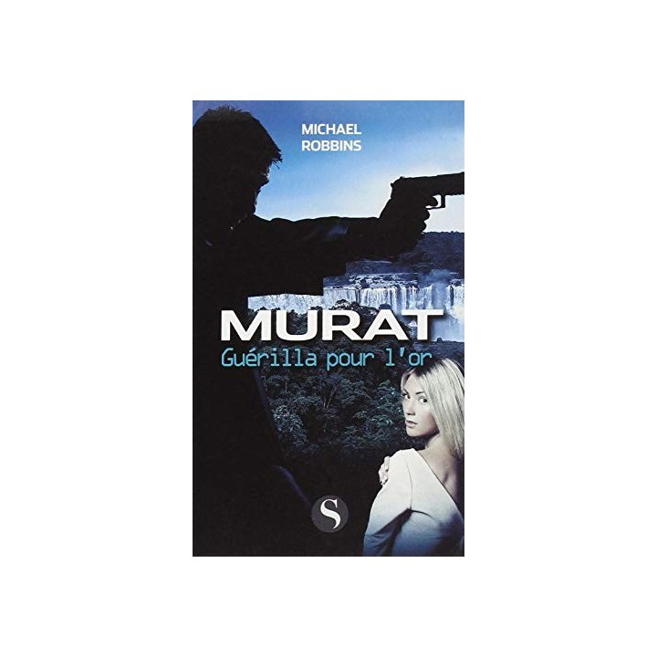 Murat: Guérilla pour l'or.